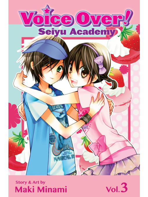 Title details for Voice Over!: Seiyu Academy, Volume 3 by Maki Minami - Available